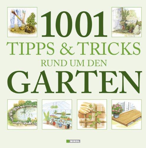 1001 Tipps & Tricks rund um den Garten