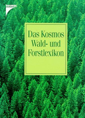 Das Kosmos Waldlexikon und Forstlexikon