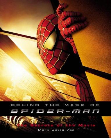 Behind the Mask of Spider-Man: The Secrets of the Movies