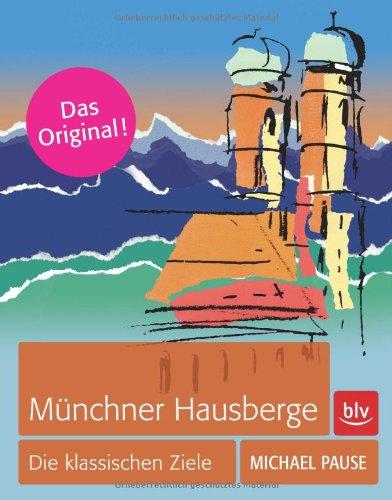 Münchner Hausberge: Die klassischen Ziele