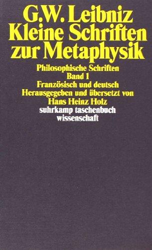 Philosophische Schriften. 4 Bände in 6 Teilbänden: Philosophische Schriften.: Band 1: Kleine Schriften zur Metaphysik. Philosophische Schriften. ... BD 1 (suhrkamp taschenbuch wissenschaft)