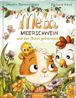 Metti Meerschwein und das Ostergeheimnis: Bilderbuch, Geschenk Ostern, lustige Meerschweinchen-Hasen-Bauernhof-Geschichte, ab 4 Jahren