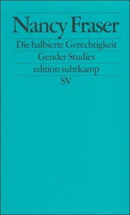 Die halbierte Gerechtigkeit: Schlüsselbegriffe des postindustriellen Sozialstaats (edition suhrkamp)