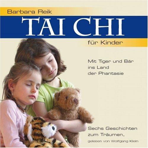 Tai Chi für Kinder - Mit Tiger und Bär ins Land der Phantasie, 1 Audio-CD