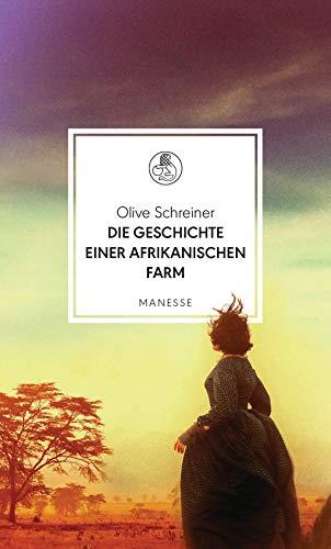 Die Geschichte einer afrikanischen Farm (Manesse Bibliothek, Band 21)