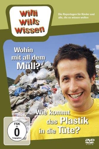 Willi will's wissen - Wohin mit all dem Müll? Wie kommt das Plastik in die Tüte?