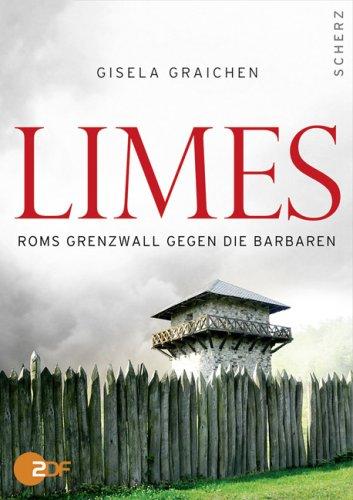 Limes: Roms Grenzwall gegen die Barbaren