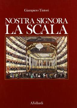 Nostra signora la Scala (Edizioni speciali Vallardi)