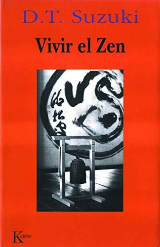 Vivir el zen : historia y práctica del budismo zen (Sabiduría Perenne)