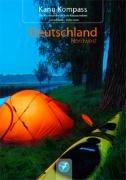 Kanu Kompass: Deutschland Nordwest: Das Reisehandbuch zum Kanuwandern