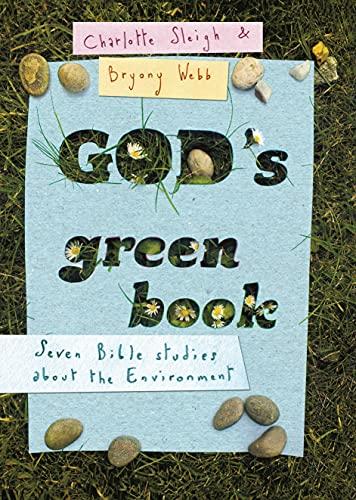 God's Green Book: Seven Bible Studies About the Environment: What Does the Bible Say about Environmental Issues?