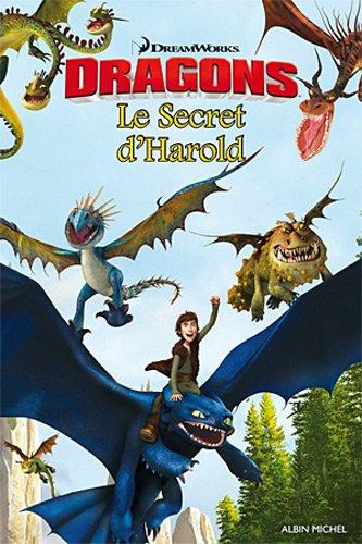 Dragons. Le secret d'Harold