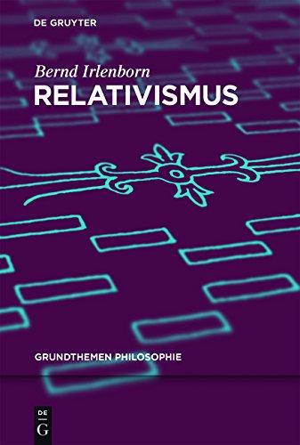 Relativismus (Grundthemen Philosophie)