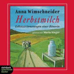 Herbstmilch. Lebenserinnerungen einer Bäuerin. 4 CDs