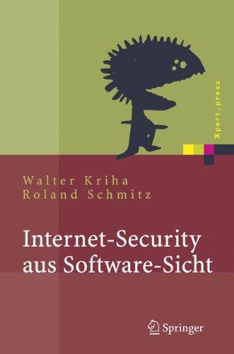 Internet-Security aus Software-Sicht: Grundlagen der Software-Erstellung für sicherheitskritische Bereiche