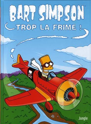 Bart Simpson. Vol. 17. Trop la frime !