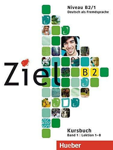 Ziel B2, Band 1: Deutsch als Fremdsprache / Paket Kursbuch und Arbeitsbuch mit Lerner-CD-ROM