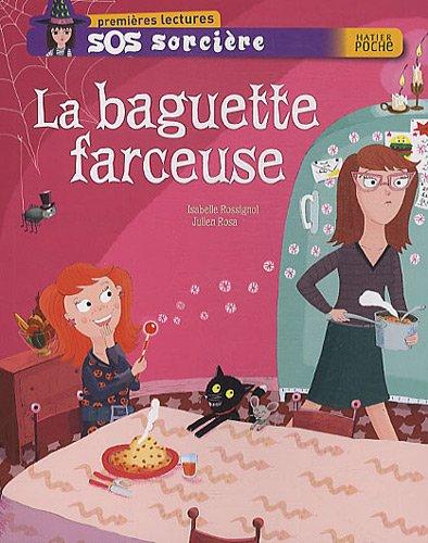 SOS sorcière. Vol. 4. La baguette farceuse