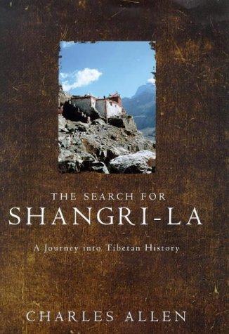 The Search For Shangri-La: A Journey into Tibetan History