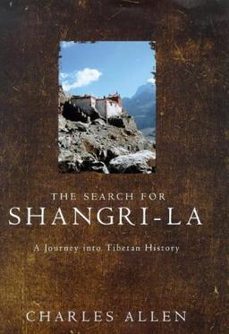 The Search For Shangri-La: A Journey into Tibetan History