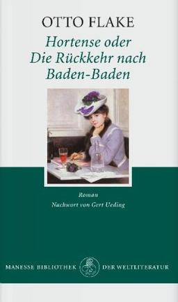 Hortense oder Die Rückkehr nach Baden-Baden: Roman