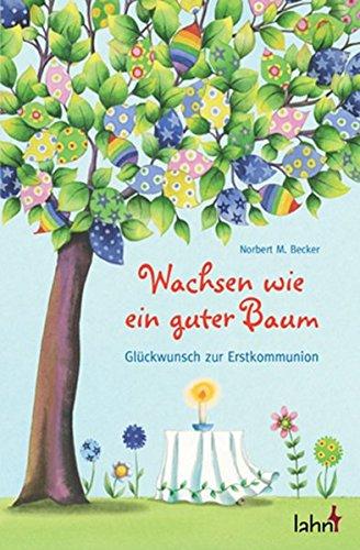 Wachsen wie ein guter Baum: Glückwunsch zur Erstkommunion