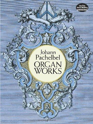 Johann Pachelbel  Organ Works (Dover Music for Organ)