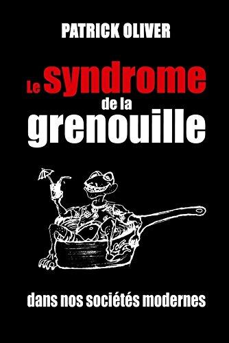 Le syndrome de la grenouille dans nos sociétés modernes