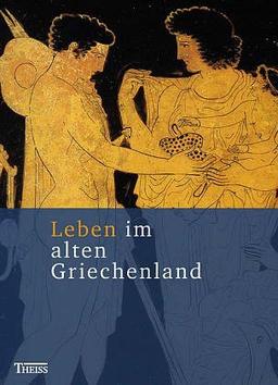 Leben im alten Griechenland