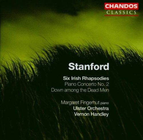 Charles Villiers Stanford: Klavierkonzert Nr.2 / Sechs Irische Rhapsodien / Down among the Dead Men