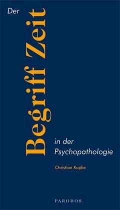 Der Begriff Zeit in der Psychopathologie