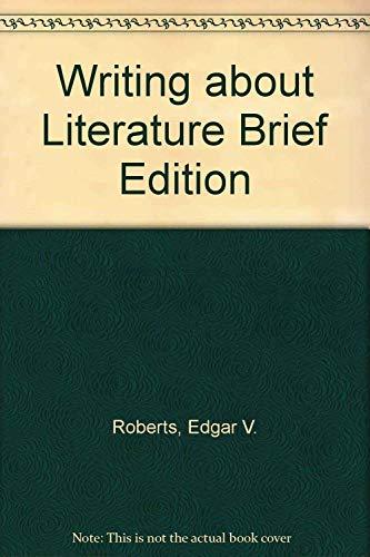 Writing about Literature Brief Edition