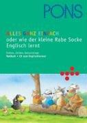 Alles ganz einfach! Oder wie der kleine Rabe Socke Englisch lernt: Farben, Zahlen, Geburtstage