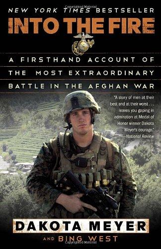 Into the Fire: A Firsthand Account of the Most Extraordinary Battle in the Afghan War