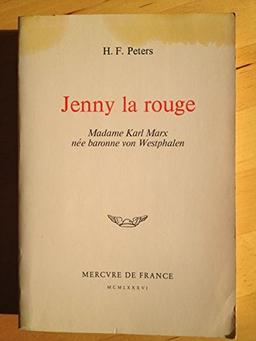 Jenny la rouge : madame Karl Marx, née baronne von Westphalen