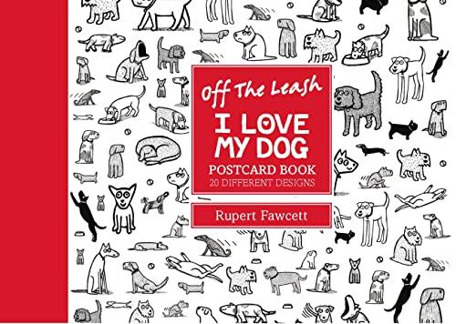 Off the Leash I Love My Dog Postcard Book