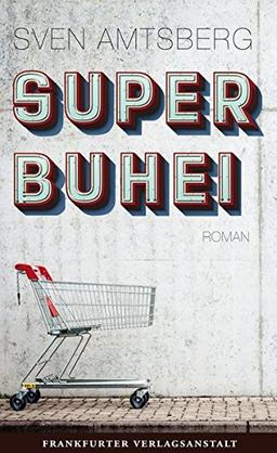 SUPERBUHEI (Debütromane in der FVA)