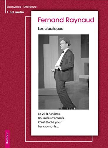 LES CLASSIQUES DE FERNAND RAYNAUD: Les classiques, CD audio