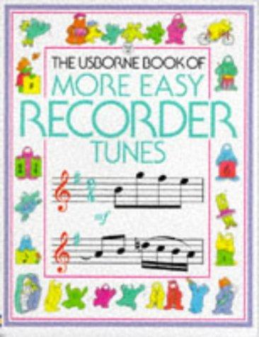 The Usborne Book of More Easy Recorder Tunes (Tunebooks)