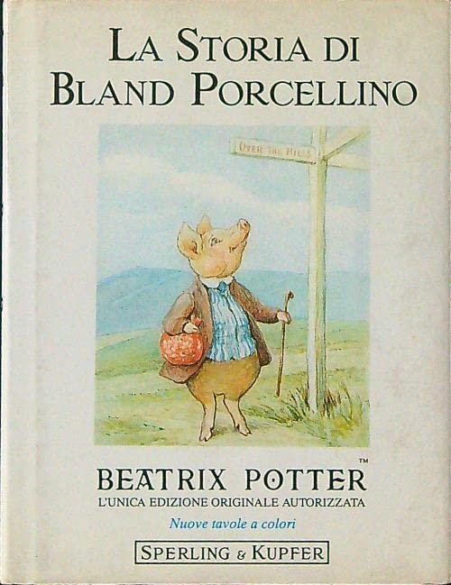 La Storia DI Bland Porcellino (Beatrix Potter)