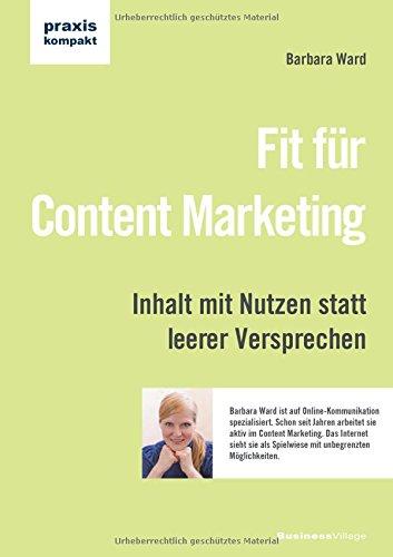 Fit für Content Marketing: Inhalt mit Nutzen statt leerer Versprechen