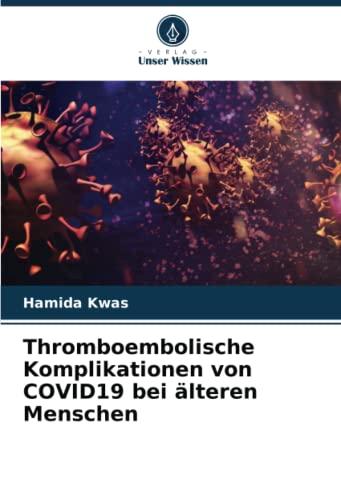 Thromboembolische Komplikationen von COVID19 bei älteren Menschen: DE