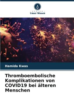 Thromboembolische Komplikationen von COVID19 bei älteren Menschen: DE