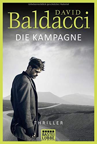 Die Kampagne: Thriller . Baldacci, Die Kampagne