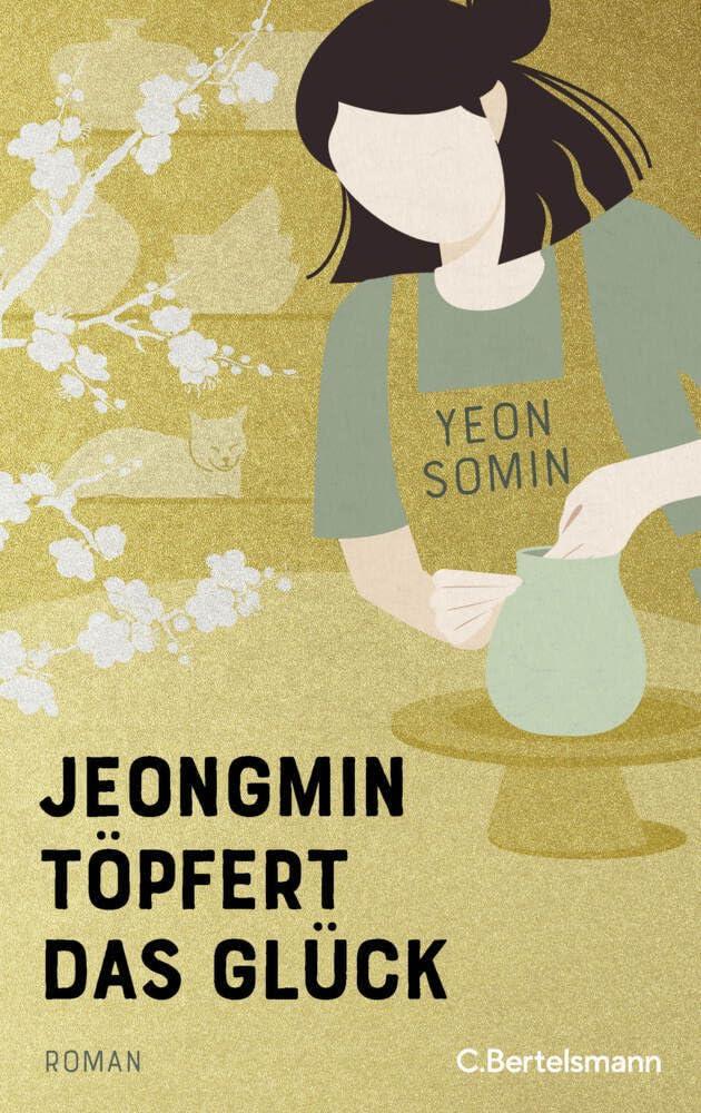 Jeongmin töpfert das Glück: Roman