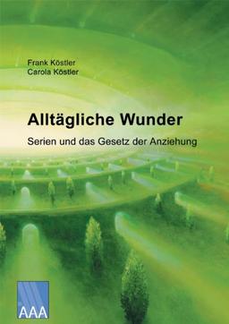 Alltägliche Wunder: Serien und das Gesetz der Anziehung