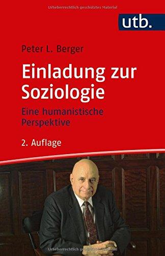 Einladung zur Soziologie: Eine humanistische Perspektive