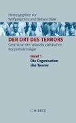 Der Ort des Terrors. Geschichte der nationalsozialistischen Konzentrationslager. Gesamtwerk: Band 1: Die Organisation des Terrors: