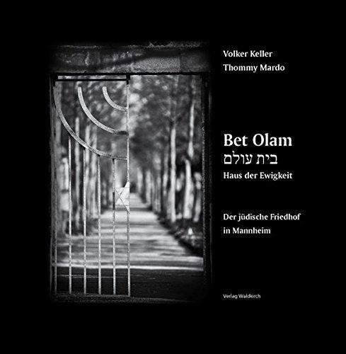 Der jüdische Friedhof in Mannheim: Bet Olam