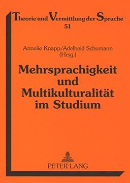 Mehrsprachigkeit und Multikulturalität im Studium (Theorie und Vermittlung der Sprache)